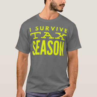Accountant I Survive Tax Season Tシャツ