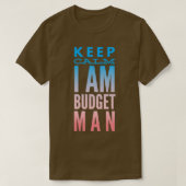 Accountant Keep Calm I Am Budget Man Tシャツ (デザイン正面)