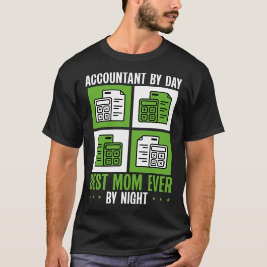 Accountant Mom Best Mama Ever Accountanting Mother Tシャツ (正面)