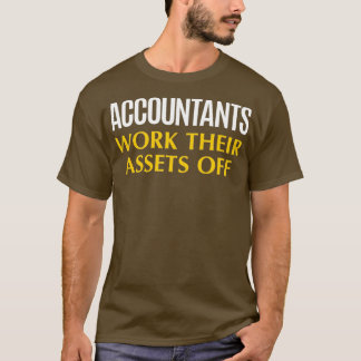 Accountant work おもしろい Asset会計ユーモア Tシャツ