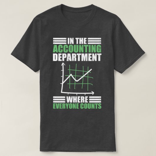 Accounting Department Counts A Funny Accountancy P Tシャツ (デザイン正面)