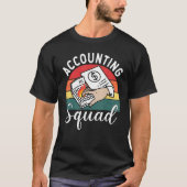 Accounting Squad For Auditors Work In Offices Tシャツ (正面)