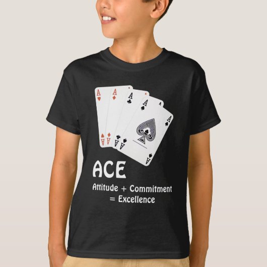 ACEの姿勢 + 決意 = 優秀 Tシャツ (正面)