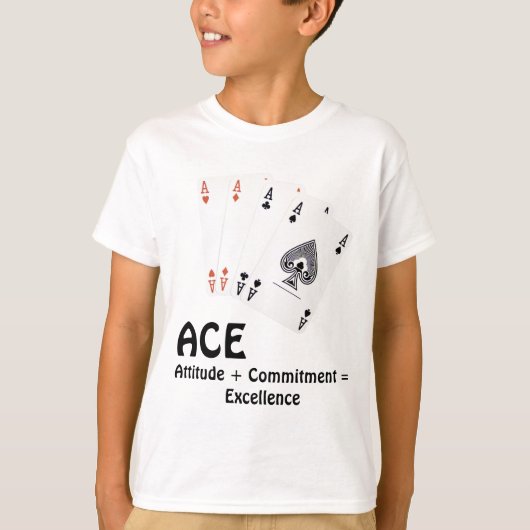 ACEの姿勢 + 決意 = 優秀 Tシャツ (正面)