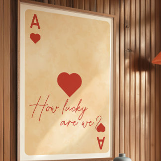 Ace of Hearts Poster – “How Lucky Are We?” ポスター