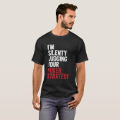 Aces Spades I'M Silently Judging Your Poker Strate Tシャツ (正面フル)