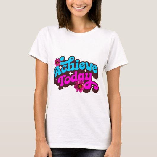 Achieve Today! Tシャツ (正面)