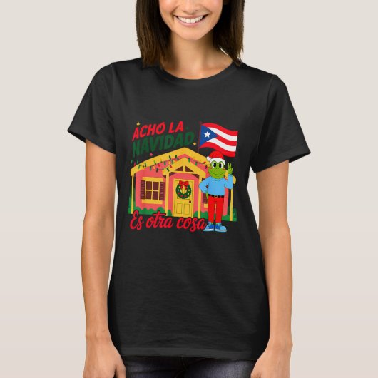Acho La Navidad Es Otra Cosa Boricua Christmas Vib Tシャツ (正面)