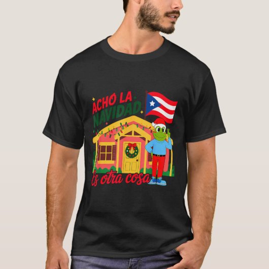 Acho La Navidad Es Otra Cosa Boricua Christmas Vib Tシャツ (正面)
