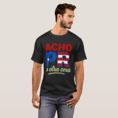 Acho PR Es Otra Cosa プエルトリコTシャツ Tシャツ (正面フル)