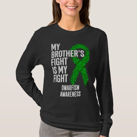 Achondroplasia My Brother's Fight Is My Fight Dwar Tシャツ (正面)