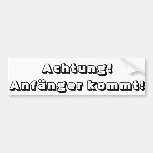 Achtung! Anfänger kommt! バンパーステッカー (正面)