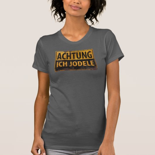 ACHTUNG ICH JODELEドイツヨーデル危険標識 Tシャツ (正面)