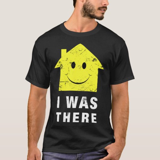 Acid House Music  I was There 80 s Techno House Mu Tシャツ (正面)