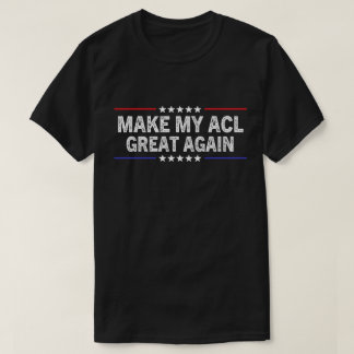 ACL復興 Funny ACL手術 復帰グッズ Tシャツ