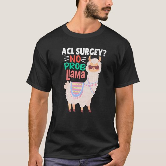 Acl Surgey No Probllama Llama  Alpaca Costume Llam Tシャツ (正面)