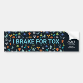 ACMT "I Brake for Tox"カーマグネットバンパーステッカー バンパーステッカー