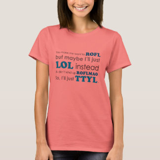Acronyms tシャツLOL ROFL ROFLMAO TTYL Tシャツ