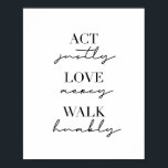 Act Justly Love Mercy Walk Humbly ポスター<br><div class="desc">Act Justly Love Mercy Walk Humbly</div>