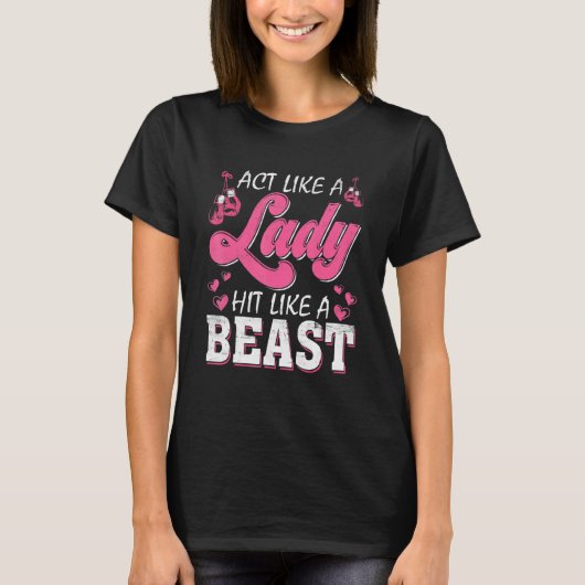 Act Like A Lady Hit Like A Beast  Boxing Gloves Bo Tシャツ (正面)