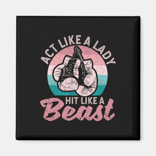 Act Like A Lady Hit Like A Beast Funny Boxing Glov マグネット (正面)