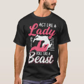 Act Like A Lady Roll Like A Beast Jiu Jitsu Tシャツ (正面)