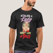 Act Like A Lady Shoot Like A Boss Games Billiards Tシャツ (正面)