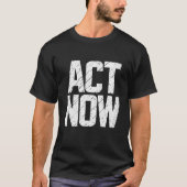 Act Now Tシャツ (正面)
