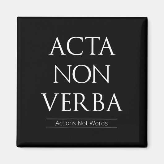 Acta Non Verba、アクションは言葉ではない マグネット (正面)