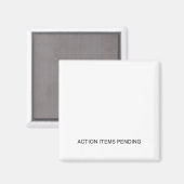 Action Items Pending | Industrial Strength Magnet  マグネット (正面/裏面)