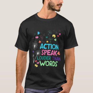 Action speak louder than words autism awareness tシャツ