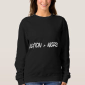 Action Words Motivational Text DesignT-Shirt スウェットシャツ (正面)