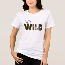 Active Abundance Go WILD Tシャツ