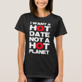 Activist Protest Climate Change Ground Warming Tシャツ (正面)