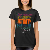 Activity Assistant Squad Team Professionals Week D Tシャツ (正面)