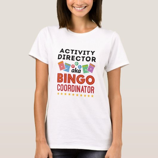 Activity Director aka Bingo Coordinator Tシャツ (正面)