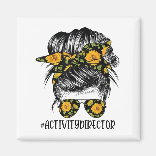 Activity Director Messy Hair Woman Bun Sunflower H マグネット (正面)