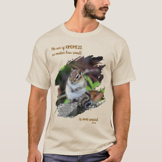 Acts Of Kindness Inspirational Quote Chipmunk Tシャツ (正面)