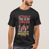 Actually This Is My Circus Funny Mom Quote Tシャツ (正面)
