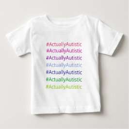 #ActuallyAutistic ベビーTシャツ