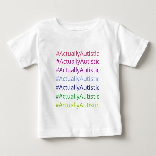 #ActuallyAutistic ベビーTシャツ (正面)