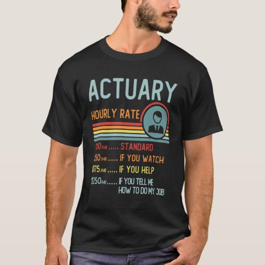Actuary Hourly Rate T-Shirt Retro Job Title Tシャツ (正面)