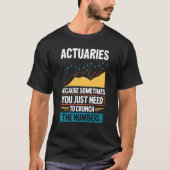 Actuary Saying Actuaries Tシャツ (正面)