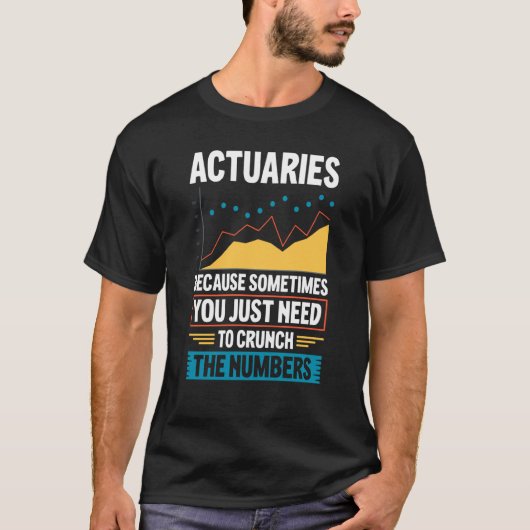 Actuary Saying Actuaries Tシャツ (正面)