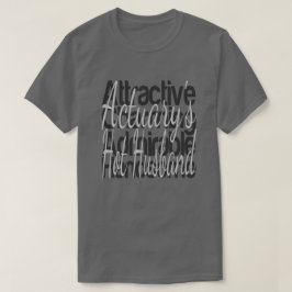 Actuarysの熱い夫 Tシャツ