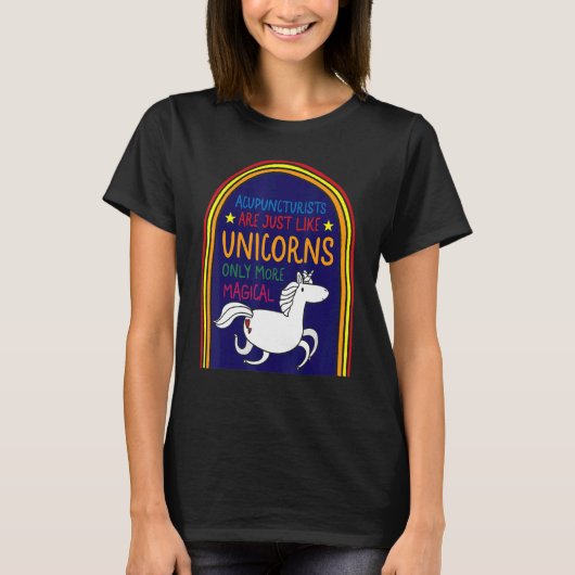 Acupuncture Acupuncturist Like Unicorn Needle Ther Tシャツ (正面)