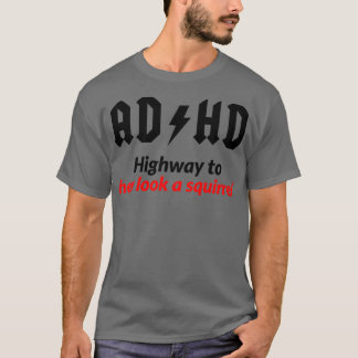 AD HD Highway To Hey Look A Squirrel Mug Funny ADD Tシャツ
