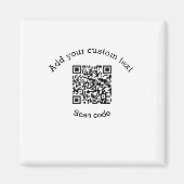 Add your custom text scan QR code business  マグネット (正面)