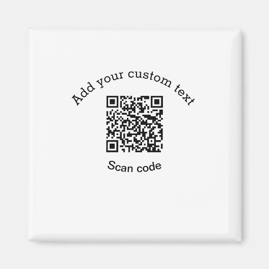Add your custom text scan QR code business  マグネット (正面)