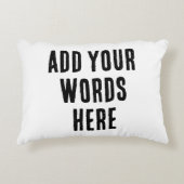 Add Your Words Here Custom Customized Personalized アクセントクッション (正面)
